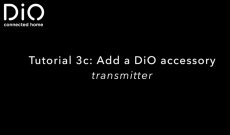 Tutorial 3c: Add a DiO transmitter